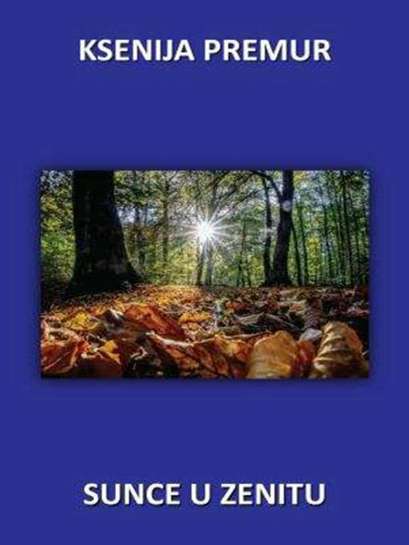 Ksenija Premur - Sunce u zenitu
