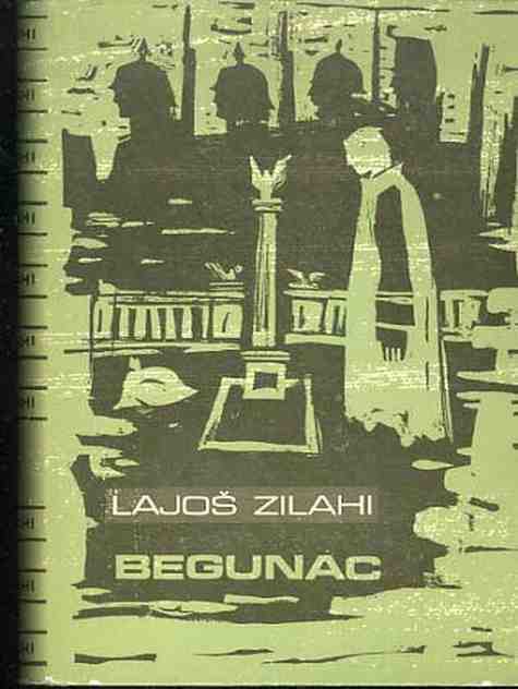 Lajos Zilahy - Begunac
