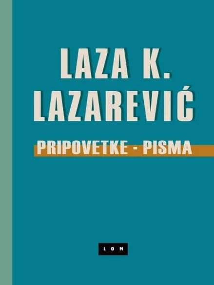 Laza K. Lazarević - Pripovetke