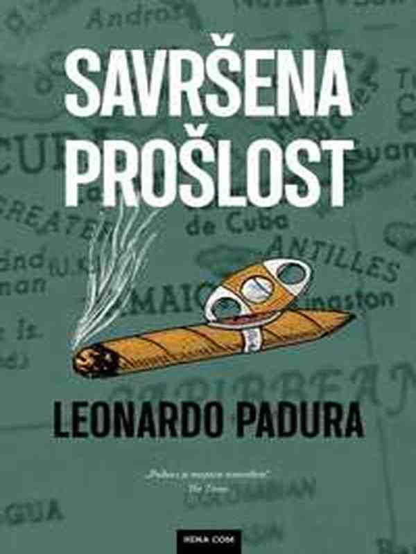 Leonardo Padura - Savršena prošlost