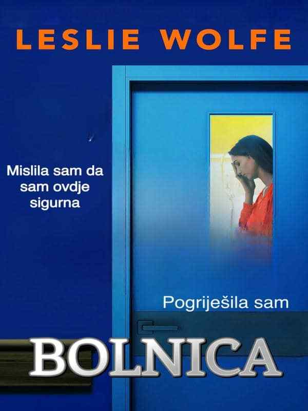 Leslie Wolfe - Bolnica