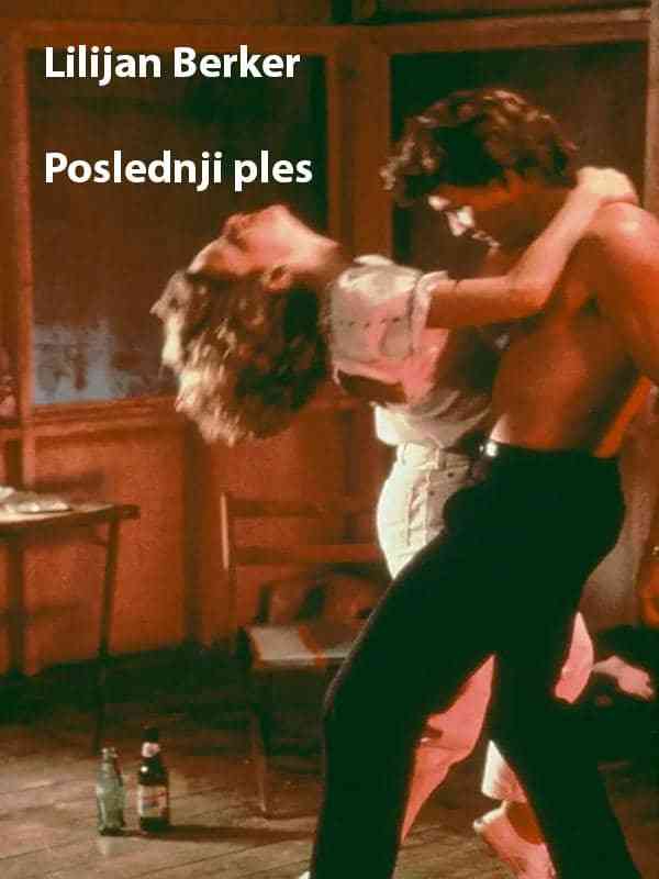 Lilijan Berker - Poslednji ples
