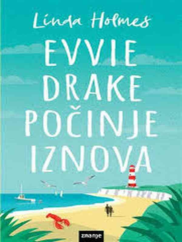 Linda Holmes - Evvie Drake počinje iznova