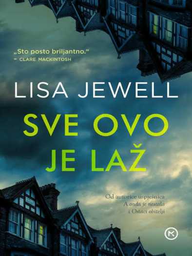 Lisa Jewell - Sve ovo je laž