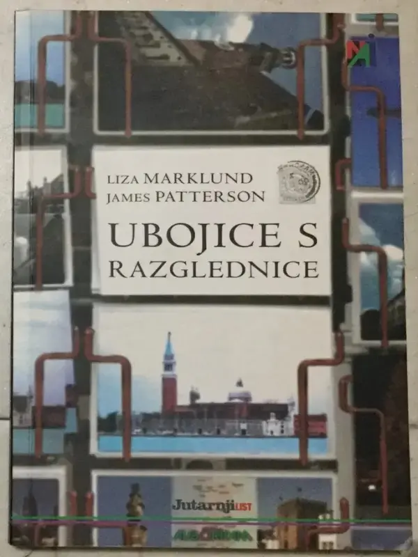 Lisa Marklund i James Patterson - Ubojice s razglednice
