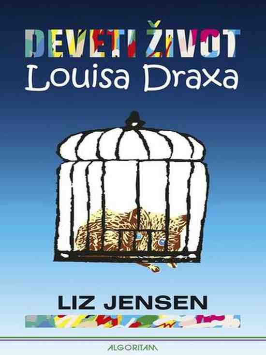 Liz Jensen - Deveti život Louisa Draxa