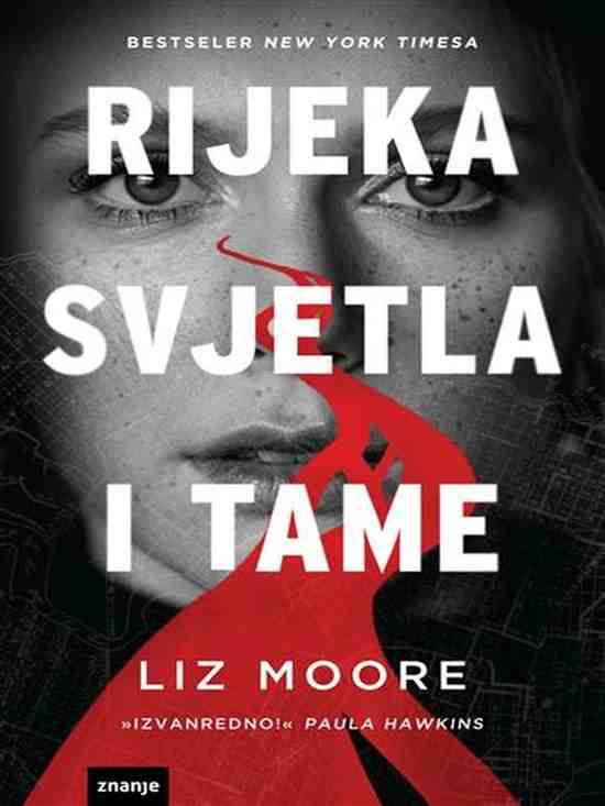 Liz Moore - Rijeka svjetla i tame