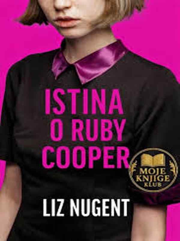 Liz Nugent - Istina o Ruby Cooper