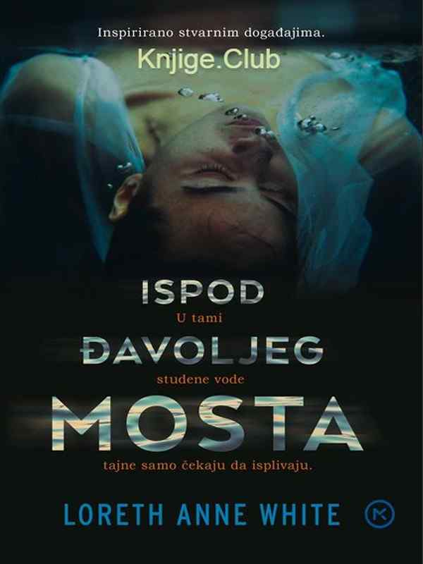 Loreth Anne White - Ispod Đavoljeg Mosta