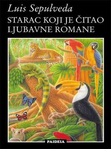 Louis Sepulveda - Starac koji je čitao ljubavne romane
