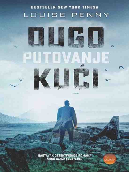 Louise Penny - Dugo putovanje kuci
