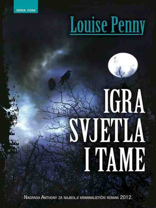 Louise Penny - Igra svjetla i tame
