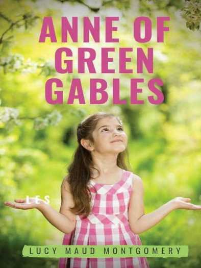 Lucy Maud Montgomery - Anne iz Green Gablesa