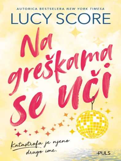 Lucy Score - Na greškama se uči