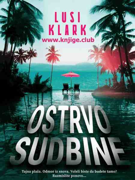 Lucy Clarke - Ostrvo sudbine