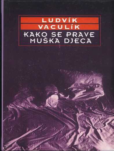 Ludvík Vaculík - Kako se prave muška deca