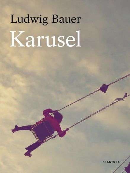 Ludwig Bauer - Karusel