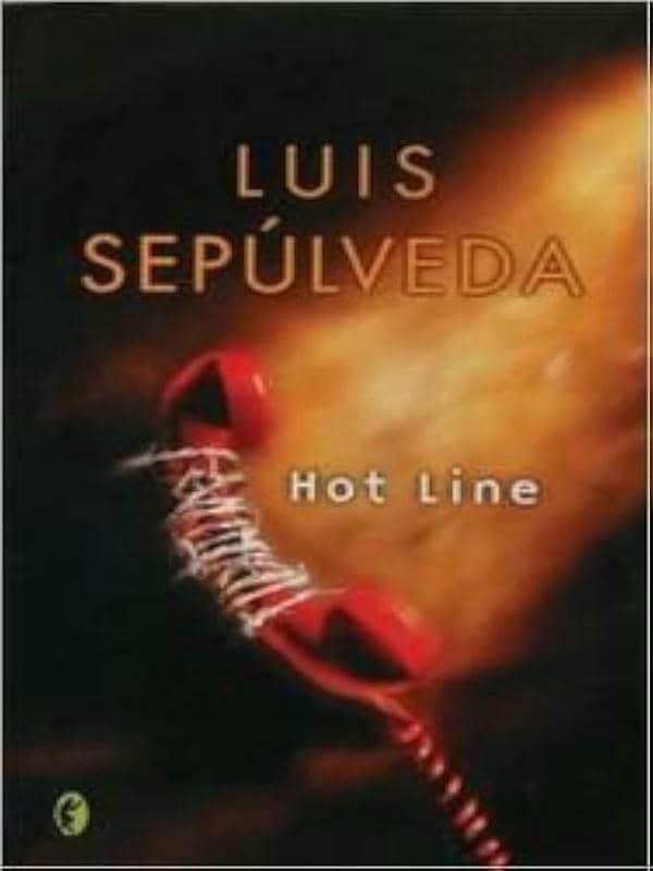 Luis Sepulveda - Hot line