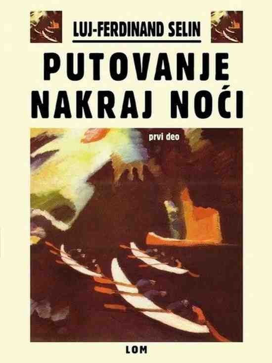 Luj Ferdinand Selin - Putovanje nakraj noći 1 deo