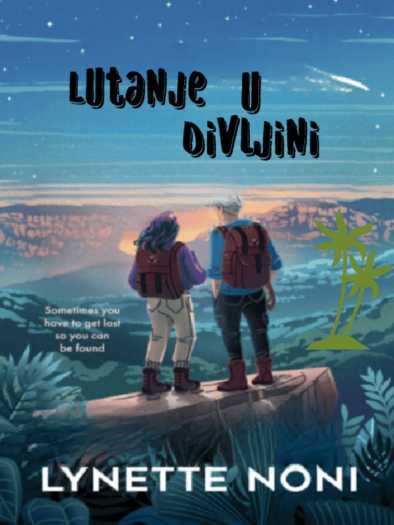 Lynette Noni - Lutanje u divljini