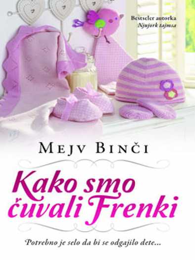 Maeve Binchy - Kako smo čuvali Frenkija