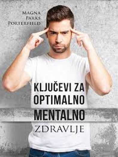 Magna Parks Porterfield - Ključevi za optimalno mentalno zdravlje