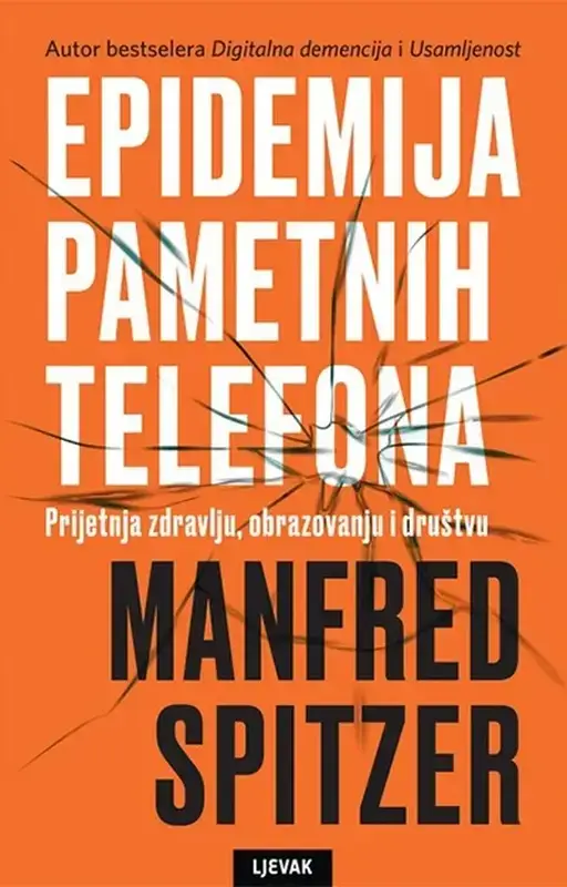 Manfred Spitzer - Epidemija pametnih telefona