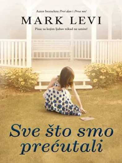 Marc Levy - Sve što smo prećutali