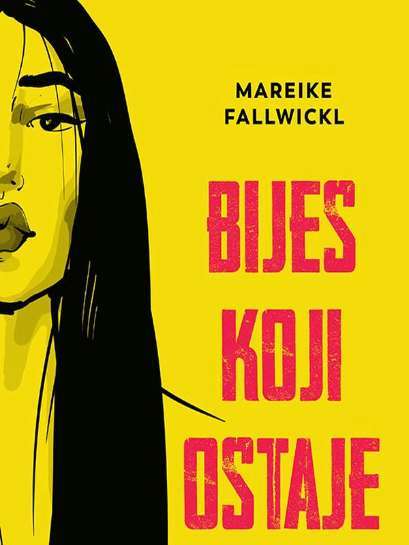 Mareike Fallwickl - Bijes koji ostaje