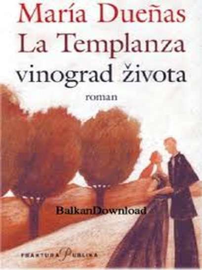 Maria Duenas - La Templanza vinograd života