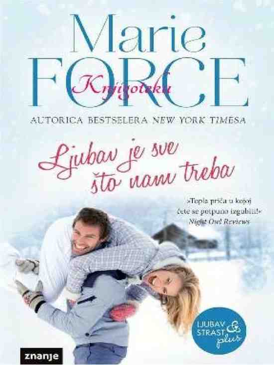 Marie Force - Ljubav je sve što nam treba