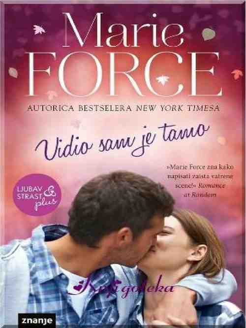 Marie Force - Vidio sam je tamo