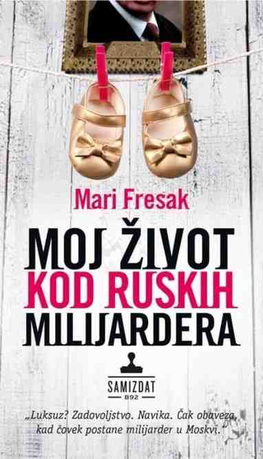 Marie Freyssac - Moj život kod ruskih milijardera