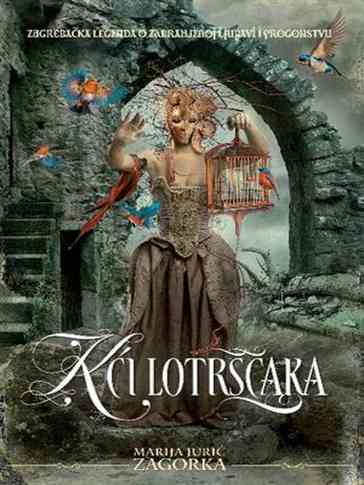 Marija Jurić Zagorka - Kći Lotrščaka