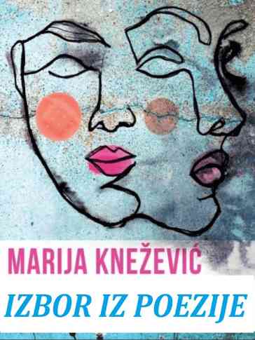 Marija Knežević - Izbor iz poezije