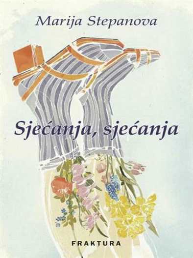 Marija Stepanova - Sjećanja Sjećanja