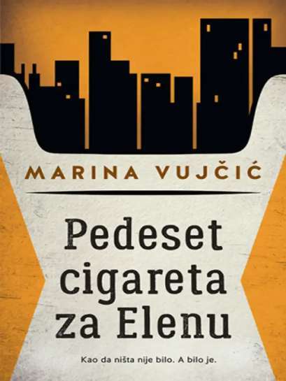 Marina Vujčić - 50 cigareta za Elenu