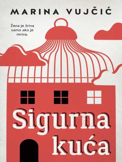 Marina Vujčić - Sigurna kuća