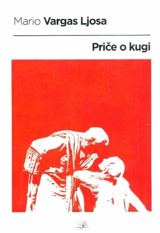 Mario Vargas Llosa - Priče o kugi