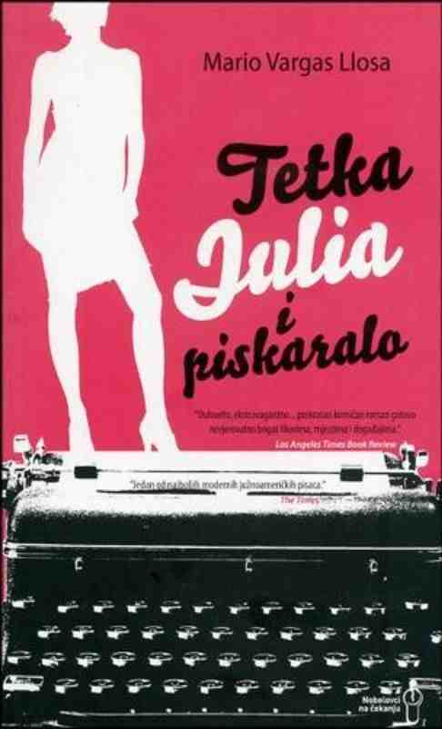 Mario Vargas Llosa - Tetka Hulia i piskaralo