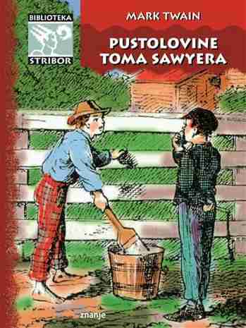 Mark Twain - Pustolovine Toma Sawyera