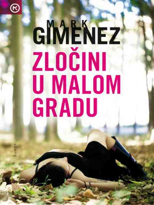 Mark Gimenez - Zločini u malom gradu
