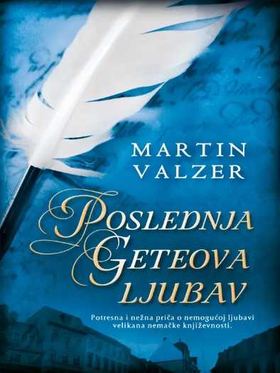 Martin Valzer - Poslednja Geteova ljubav