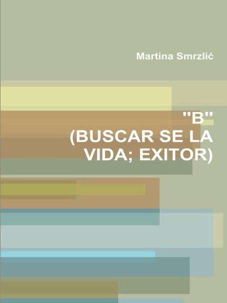 Martina Smrzlić - Buscar Se La Vida Exitor