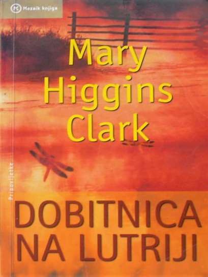 Mary Higgins Clark - Dobitnica na lutriji