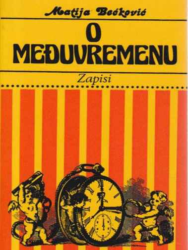 Matija Bećković - O međuvremenu