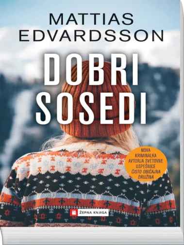 Mattias Edvardsso - Dobri susjedi