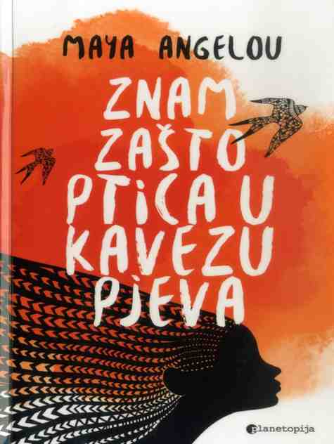 Maya Angelou - Znam zašto ptica u kavezu pjeva