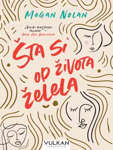 Megan Nolan - Šta si od života željela