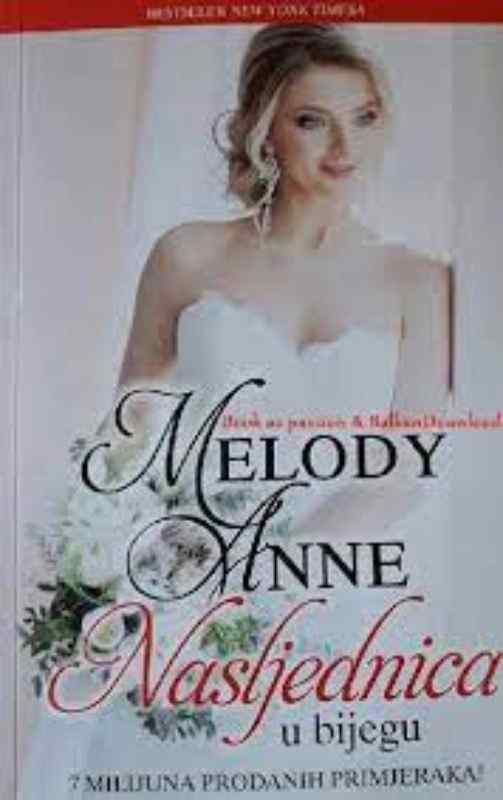 Melody Anne - Nasljednica u bijegu